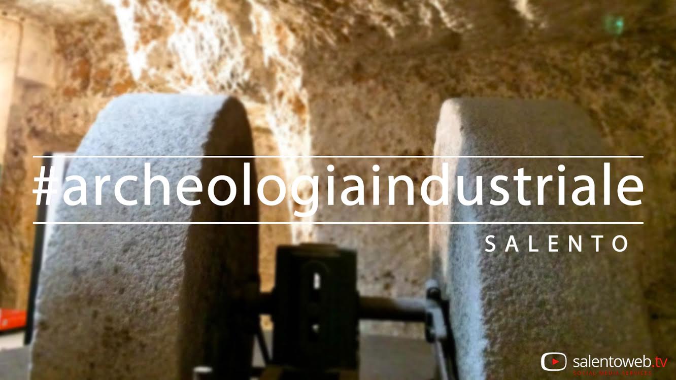 Archeologia industriale del Salento Archeologia industriale del Salento