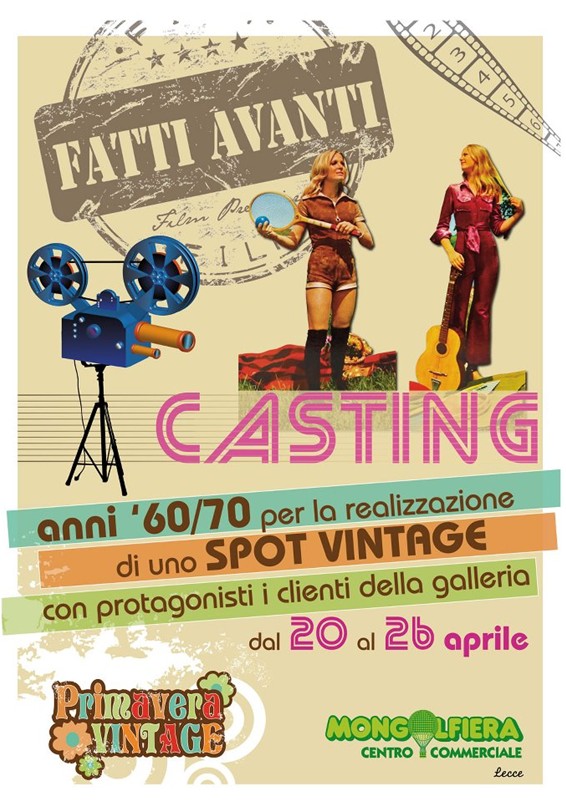 Dal 20 al 26 aprile al centro commerciale Mongolfiera: casting per lo Spot Vintage Dal 20 al 26 aprile al centro commerciale Mongolfiera: casting per lo Spot Vinta