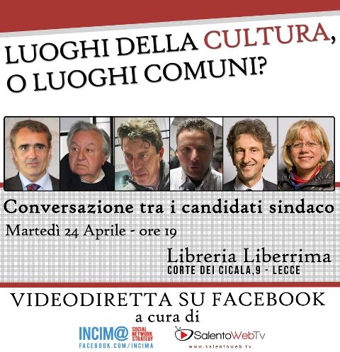 Diretta dell'incontro tra i candidati sindaco di Lecce sul tema "Luoghi della cultura o luoghi comuni?" Diretta dell'incontro tra i candidati sindaco di Lecce sul tema "Luoghi della cu