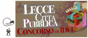 "Lecce Città Pubblica": il 15 e il 16 luglio la presentazione dei progetti