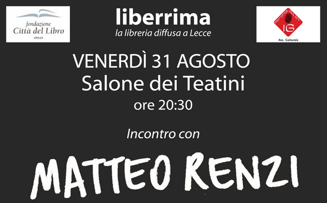 31 agosto 2012: Matteo Renzi a Lecce per la presentazione del libro "Stilnovo" 31 agosto 2012: Matteo Renzi a Lecce per la presentazione del libro "Stilnov