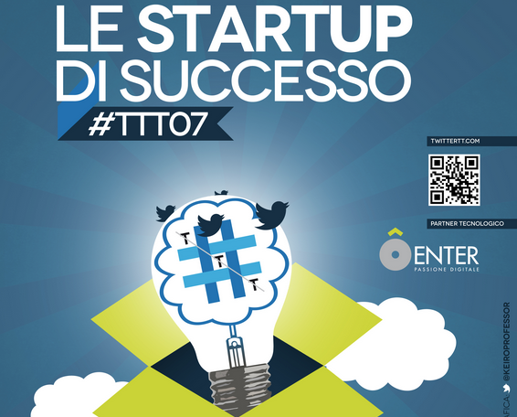 20 ottobre 2012: #TTT07 Le Startup di Successo 20 ottobre 2012: #TTT07 Le Startup di Successo