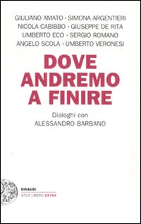 "Dove andremo a finire": il nuovo libro di Barbano. Domani l'incontro con l'auto