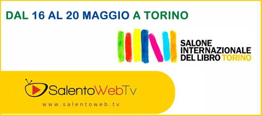 #conunlibro: SalentoWeb.Tv al Salone Internazionale del Libro di Torino