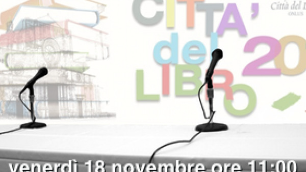 Venerdì 18 novembre presentazione ufficiale del programma di Città del Libro
