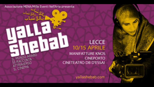 Yalla Shebab Film Festival a Lecce dal 10 al 15 aprile