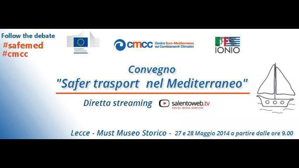 IN DIRETTA: Convegno "Safer transport in the Mediterranean sea"