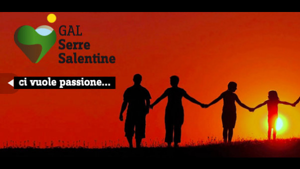 Parte la campagna pubblicitaria del Gal Serre salentine: Ci vuole passione. 