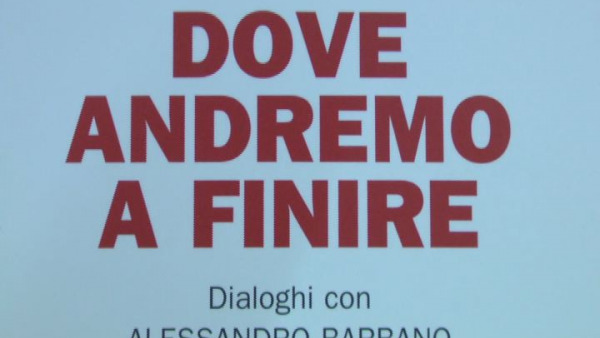 "Dove andremo a finire”