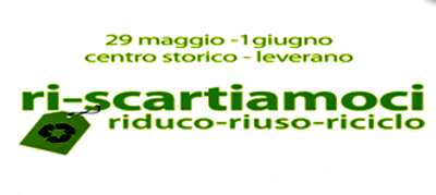 'Ri-scartiamoci' 'Ri-scartiamoci' a Leverano dal 29 maggio al 1° giungo!