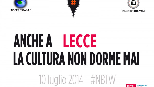 #NBTW: anche a Lecce la cultura non dorme mai